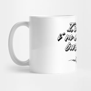 I think i´m moving but i go nowhere Mug